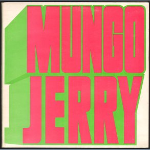 Mungo Jerry - Original UK Vinyl Issue - Orange labels - NO 3-D Glasses