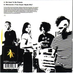 We Used To Be Friends b/w Minnesoter (Thee Slayer Hippie Mix) - 2003 UK Ltd Ed Yellow Vinyl 7" Singl