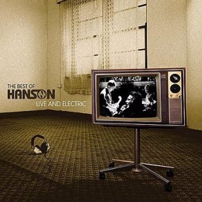 The Best Of Hanson - Live And Electric