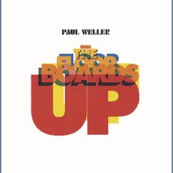 From The Floorboards Up