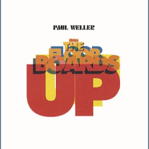 From The Floorboards Up