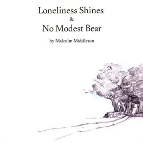 Loneliness Shines & No Modest Bear