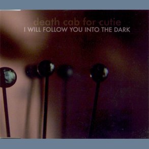 I Will Follow You Into The Dark