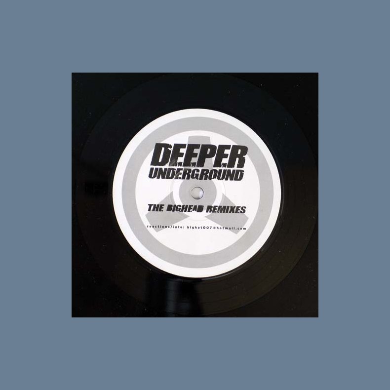 Deeper Underground (The Bighead Remixes) 