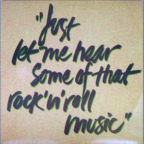 Just Let Me Hear Some Of That And Roll Music