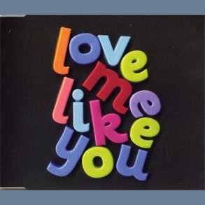 Love Me Like You