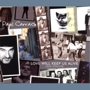 Love Will Keep Us Alive - 2006 Version