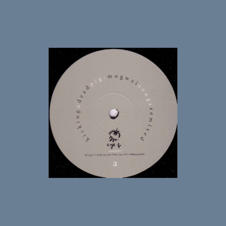 Kicking A Dead Pig - Mogwai Songs Remixed