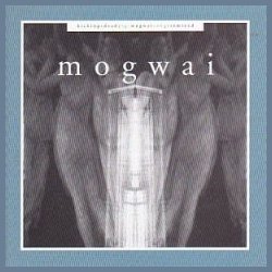 Kicking A Dead Pig - Mogwai Songs Remixed