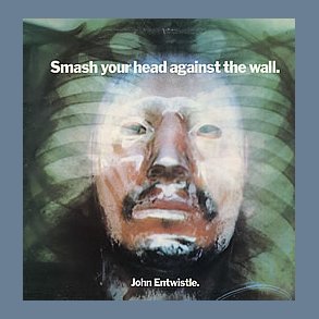  Smash Your Head Against The Wall 