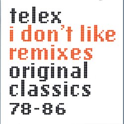 I Don't Like Remixes - Original Classics 78-86