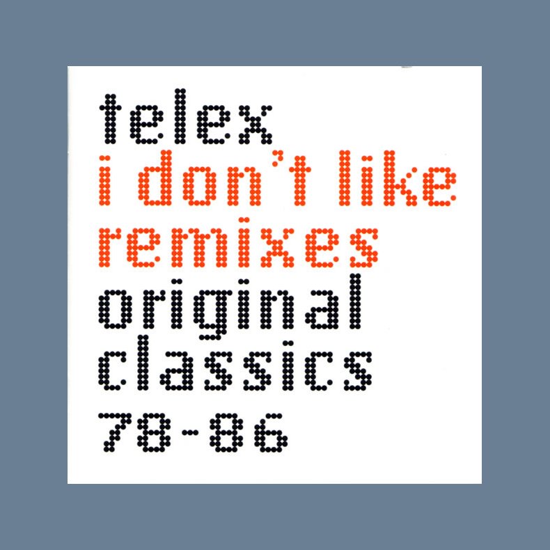 I Don't Like Remixes - Original Classics 78-86