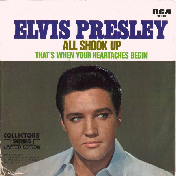 All Shook Up b/w That's When Your Heartaches Begin - US Collectors' Series