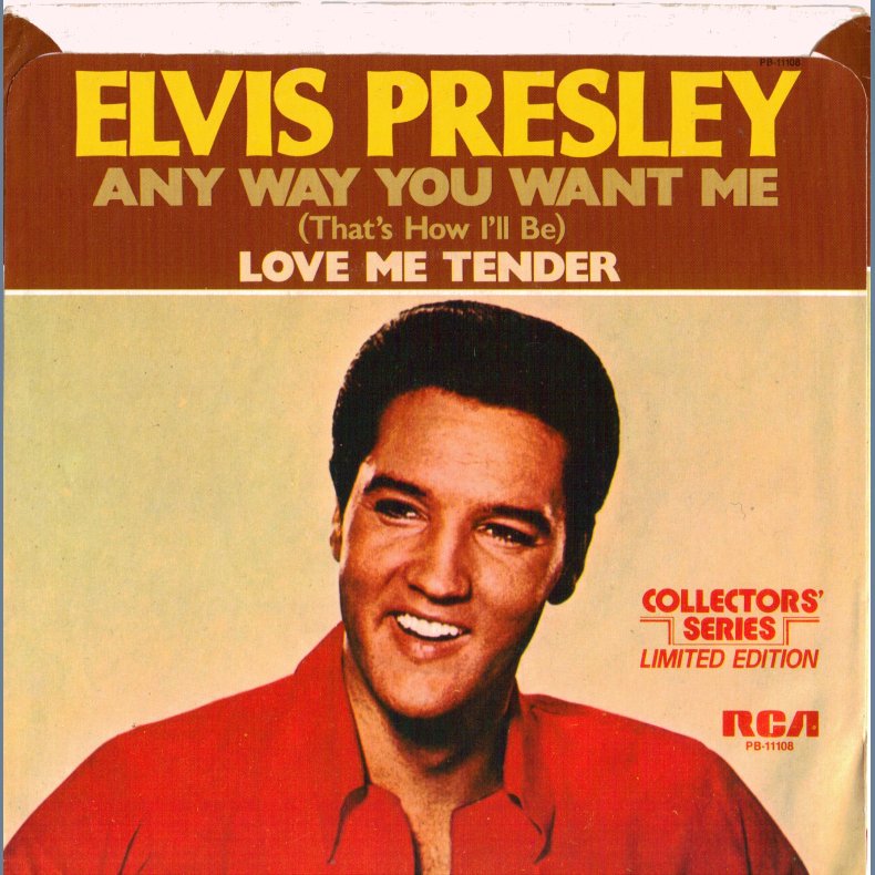 Any Way You Want Me (That's How I'll Be) b/w Love Me Tender - US Collectors' Series