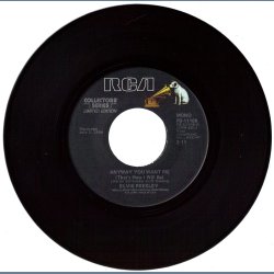 Any Way You Want Me (That's How I'll Be) b/w Love Me Tender - US Collectors' Series