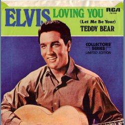 Loving You b/w (Let Me Be Your) Teddy Bear - US Collectors' Series