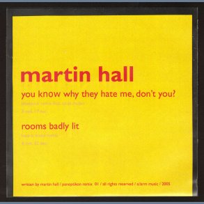 You Know Why They Hate Me, Don't You - 2005 Danish Panoptikon & A:larm 