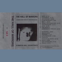 The Hall Of Mirrors - A Martin Hall Soundtrack - Original 1989 7-track Music Cassette