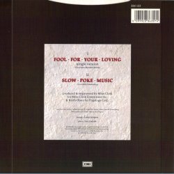 Fool For Your Loving (Single Version) b/w Slow Poke Music