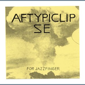 Aftypiclipse (For Jazzfinger) - Original US Issue
