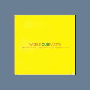World Dub Pastry - 2004 Music For Dreams label 12-track CD
