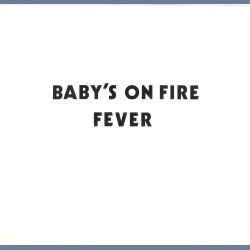 Baby's On Fire (By Brian Eno) b/w Fever