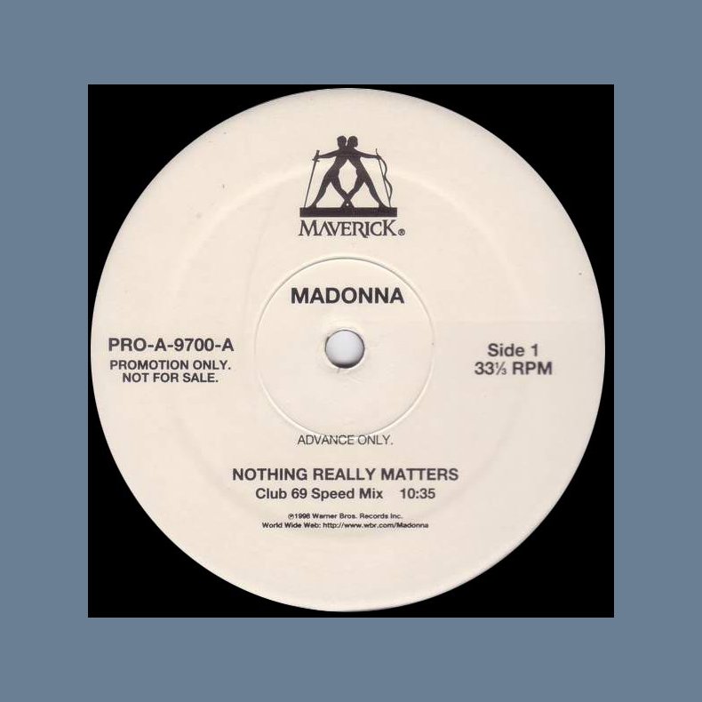 Nothing really matters - 1998 US Maverick label 2-track Promotional Issue 12" - Speed Mixes