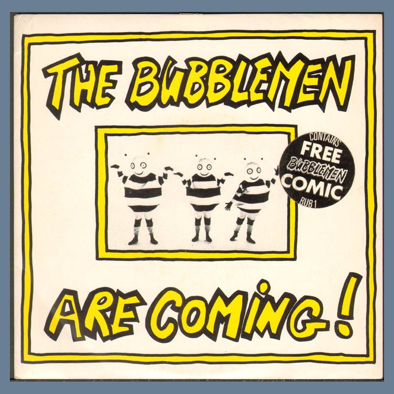 The Bubblemen Are Coming! - 1988 UK Limited Edition 7" Single