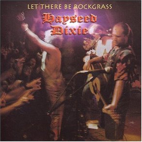 Let There Be Rockgrass - 2004 UK pressed Cooking Vinyl label 15 track cd album