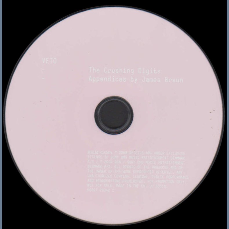 Crushing Digits - Appendices By James Braun - 2008 German 5-track promotional issue CD