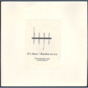 It's There b/w Bardot On Ice - 1990 Danish 2-track 7