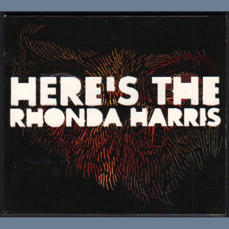 Here's the Rhonda Harris - 2008 Danish A:larm Music 10-track CD Album