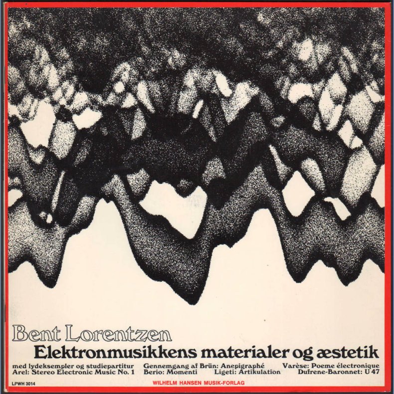 Elektronmusikkens Materialer Og stetik - 1968 Danish Editions Wilhelm Hansen label 4-track LP