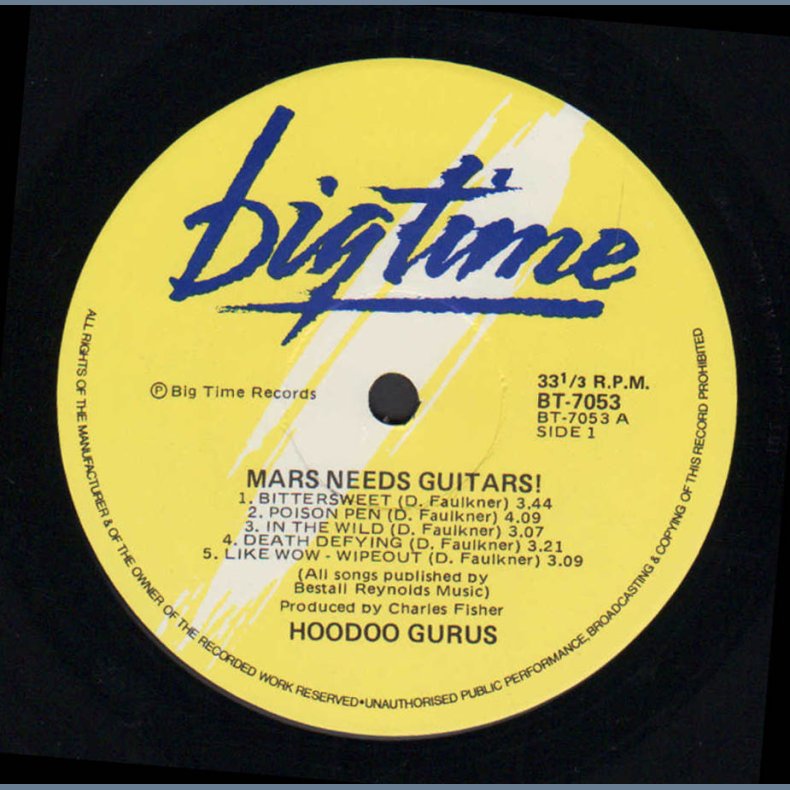 Mars Needs More Guitars - Original 1985 Australian Big Time label 10-track LP - Yellow Company Labe