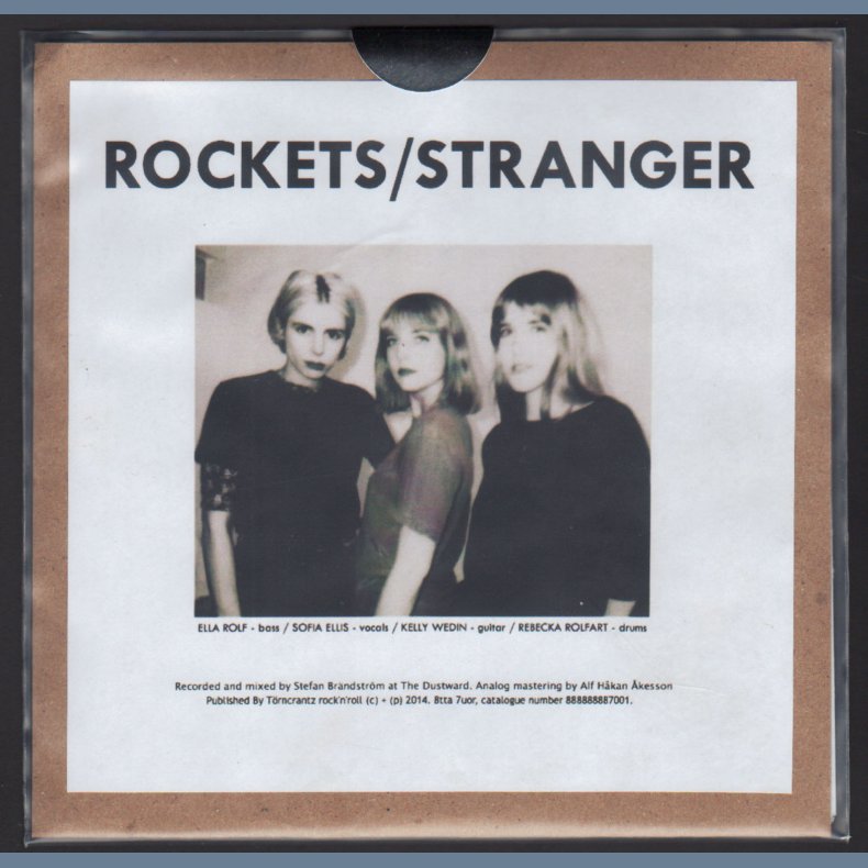 Rockets b/w Stranger - 2014 8tta 7uor label 2-track 7" Single