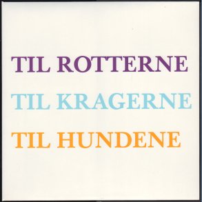 Til Rotterne, Til Kragerne, Til Hundene - 2008 Danish Vinyl Production label 12-track 2LP Set