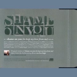 Shame On You (To Keep My Love From Me) - 2007 UK Atlantic label 1-track Promotional Issue CD