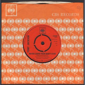 Never Leave Your Babys Side b/w Im The One She Really Thinks Alot Of - Original 1966 UK CBS label 2-