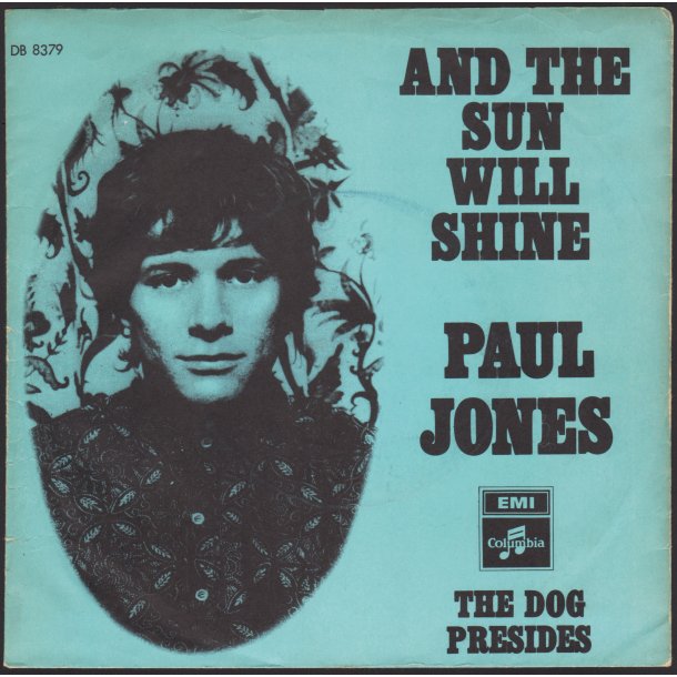 And the sun will shine b/w The dog presides - Original 1968 Danish Columbia label 2-track 7" Single