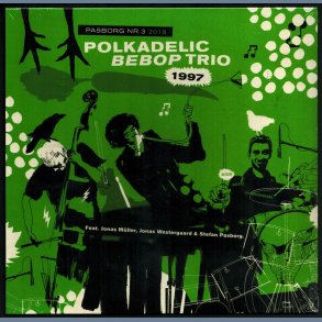 Polkadelic Bebop Trio - 1997 - 2018 Danish Privately Issued 4-track 10