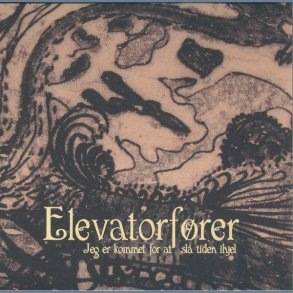 Jeg Er Kommet For At Sl Tiden Ihjel - 2019 Danish Privately Pressed 6-track LP