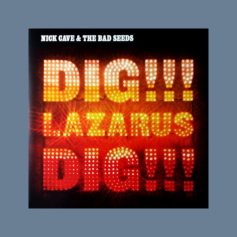 Dig, Lazarus, Dig!!! - 2014 European BMG/Warner Label 11-track 2LP Reissue