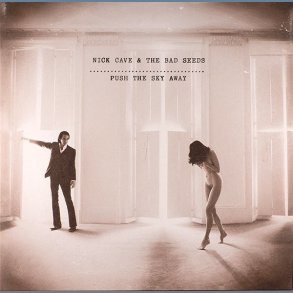 Push The Sky Away - 2013 European Nick Cave & The Bad Seeds 9-track LP