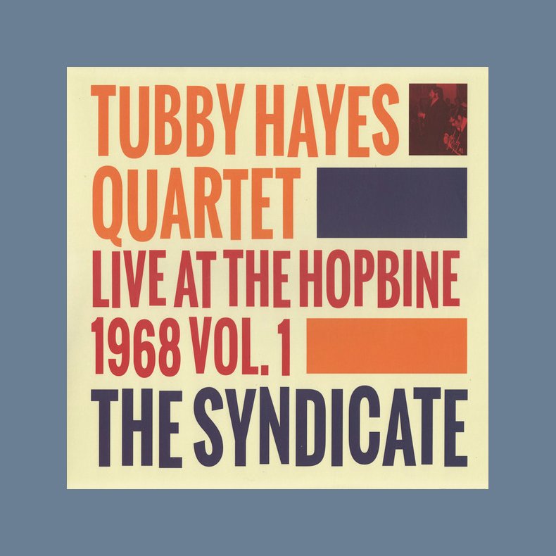 The Syndicate: Live At The Hopbine 1968 Vol.1 - 2015 UK Gearbox Label 4-track LP