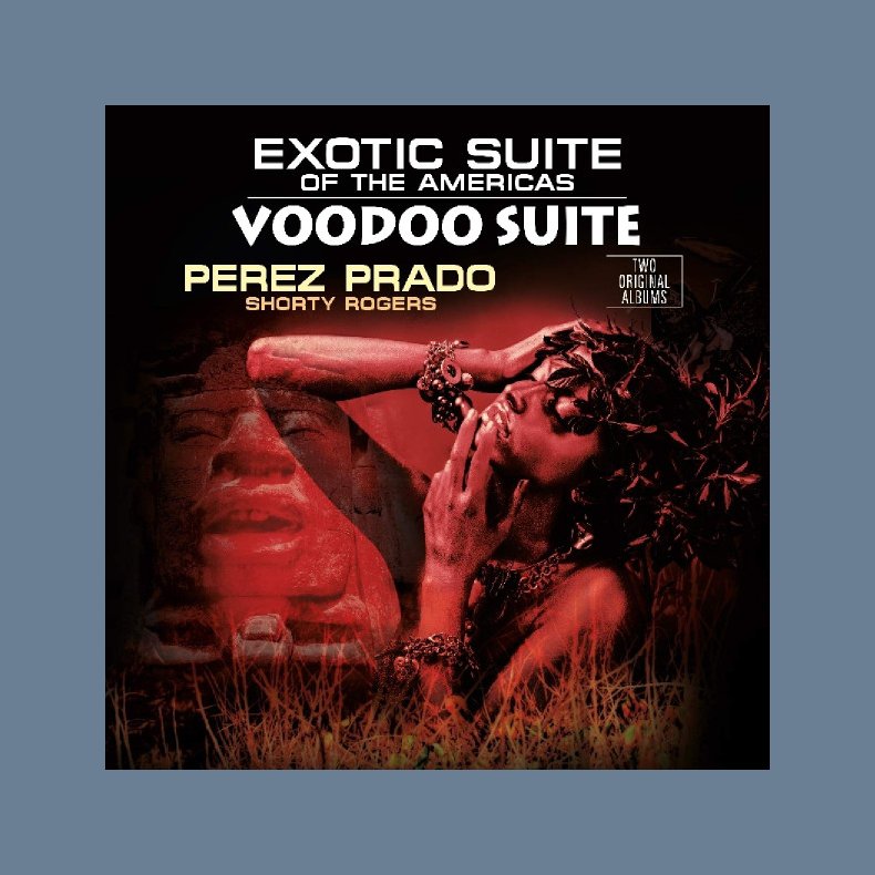 Exotic Suite Of The Americans/Voodoo Suite - 2018 European Vinyl Passion Label 14-track LP Reissue