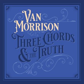 Three Chords & The Truth - 2019 European Caroline Label 14-track 2LP Set