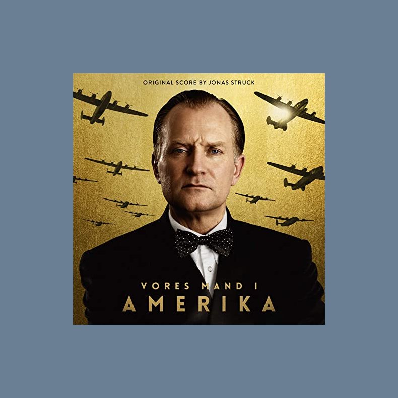 Vores Mand I Amerika (Original Score - Jonas Struck) - 2020 Danish Sound By Struck label 22-track LP