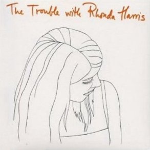 Trouble with Rhonda Harris - 2017 Danish Would Not Waste Label 11-track LP