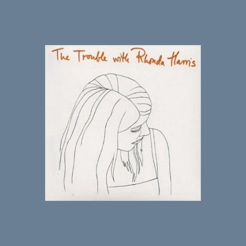 Trouble with Rhonda Harris - 2017 Danish Would Not Waste Label 11-track LP