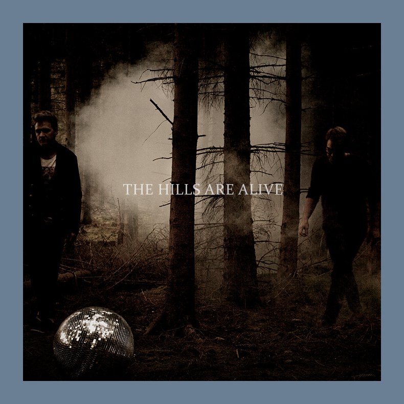 The Hills Are Alive